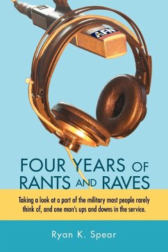 Four Years of Rants and Raves - Spear, Ryan K
