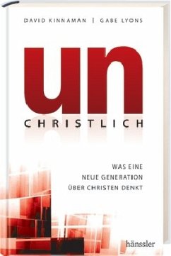 unchristlich - Kinnaman, David; Gabe, Lyons