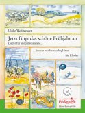 Jetzt fängt das schöne Frühjahr an, m. Audio-CD, für Klavier