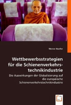 Wettbewerbsstrategien für die Schienenverkehrstechnikindustrie - Werner Hoefler