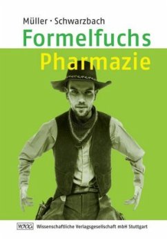 Formelfuchs Pharmazie - Müller, Bernhard; Schwarzbach, Ralf