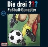 Fußball Gangster / Die drei Fragezeichen - Hörbuch Bd.63 (1 Audio-CD)