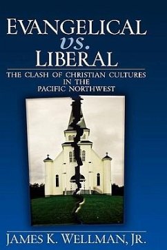 Evangelical vs. Liberal - Wellman, James K