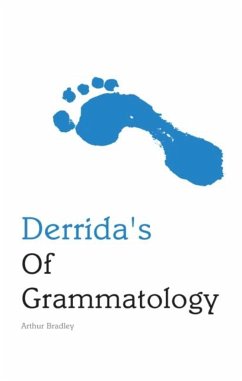 Derrida's of Grammatology - Bradley, Arthur