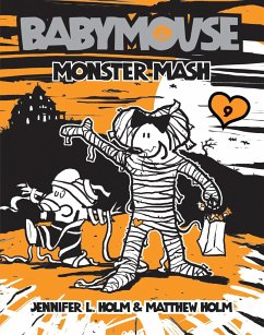 Babymouse #9: Monster MASH - Holm, Jennifer L.; Holm, Matthew