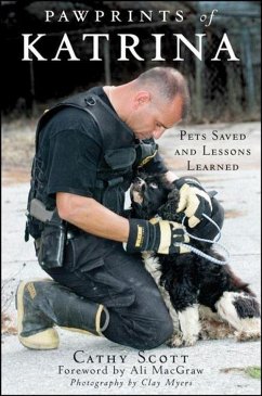 Pawprints of Katrina: Pets Saved and Lessons Learned - Scott, Cathy
