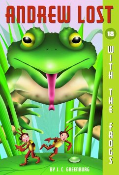 Andrew Lost #18: With the Frogs - Greenburg, J. C.