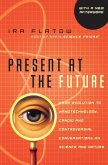 Present at the Future