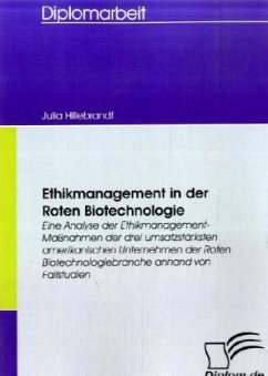 Ethikmanagement in der Roten Biotechnologie - Hillebrandt, Julia