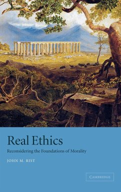 Real Ethics - Rist, John M.; John M., Rist