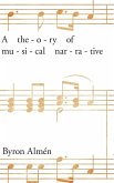 Theory of Musical Narrative
