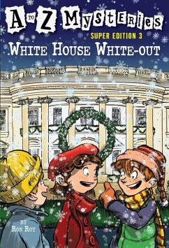 A to Z Mysteries Super Edition 3: White House White-Out - Roy, Ron