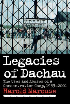 Legacies of Dachau - Marcuse, Harold