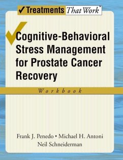 Cognitive-Behavioral Stress Management for Prostate Cancer Recovery - Penedo, Frank J; Antoni, Michael H; Schneiderman, Neil