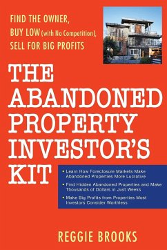 The Abandoned Property Investor's Kit - Brooks, Reggie