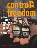 Control and Freedom: Power and Paranoia in the Age of Fiber Optics