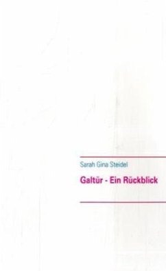 Galtür - Ein Rückblick - Steidel, Sarah Gina