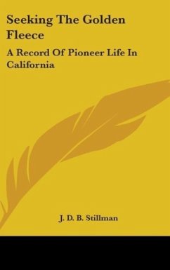 Seeking The Golden Fleece - Stillman, J. D. B.