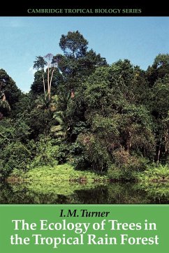 The Ecology of Trees in the Tropical Rain Forest - Turner, I. M.