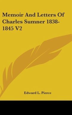 Memoir And Letters Of Charles Sumner 1838-1845 V2
