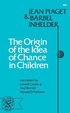 Origin of the Idea of Chance in Children - Piaget, Jean Jean; Inhelder, Barbel