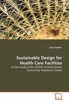 Sustainable Design for Health Care Facilities - Moeller, Colby