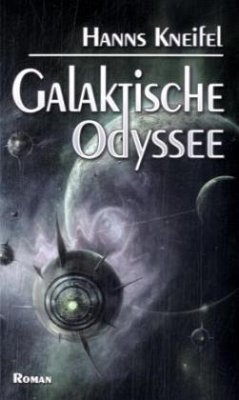 Galaktische Odyssee - Kneifel, Hans