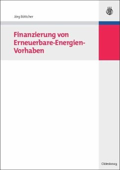 Finanzierung von Erneuerbare-Energien-Vorhaben - Böttcher, Jörg