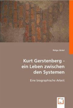 Kurt Gerstenberg - ein Leben zwischen den Systemen - Jäckel, Helga