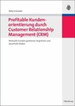 Profitable Kundenorientierung durch Customer Relationship Management (CRM) - Schneider, Willy
