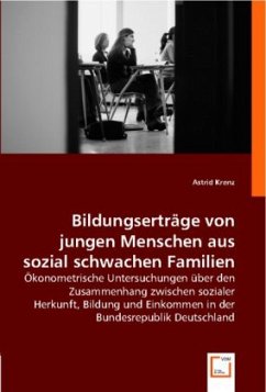 Bildungserträge von jungen Menschen aus sozial schwachen Familien - Astrid Krenz