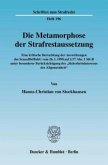 Die Metamorphose der Strafrestaussetzung.