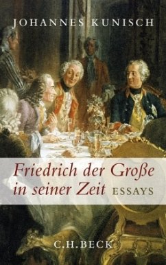 Friedrich der Große in seiner Zeit - Kunisch, Johannes