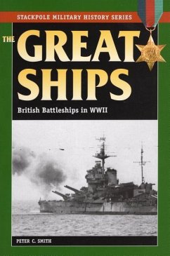 Great Ships: British Battleships in World War II - Smith, Peter C.