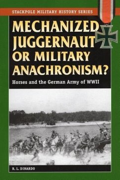 Mechanized Juggernaut or Military Anachronism? - Dinardo, R L; Murray, Williamson