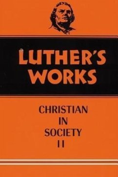 Luther's Works, Volume 45 - Brandt, Walther I; Luther, Martin