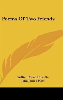 Poems Of Two Friends - Howells, William Dean; Piatt, John James