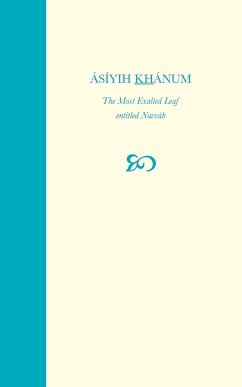 Asiyih Khanum, The Most Exalted Leaf, entitled Navvab - Man'ani, Baharieh Rouhani