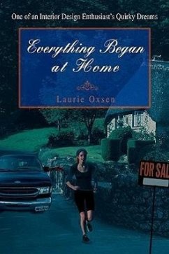 Everything Began at Home - Oxsen, Laurie