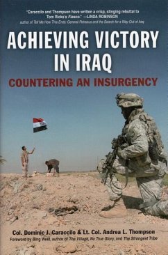 Achieving Victory in Iraq - Dominic J Caraccilo; Thompson, Andrea L