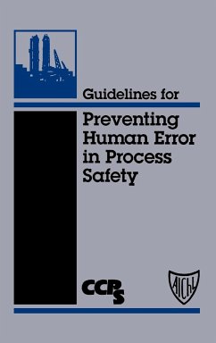 Guidelines for Preventing Human Error in Process Safety - Center for Chemical Process Safety (CCPS)