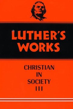 Luther's Works, Volume 46 - Luther, Martin; Schultz, Robert C