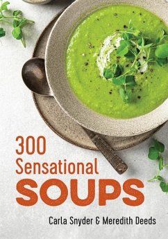 300 Sensational Soups - Snyder, Carla; Deeds, Meredith