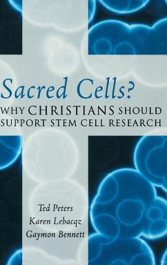 Sacred Cells? - Peters, Ted; Lebacqz, Karen; Bennett, Gaymon