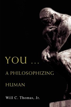 You ... A Philosophizing Human