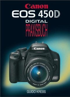 Canon EOS 450D Digital Praxisbuch - Krebs, Guido