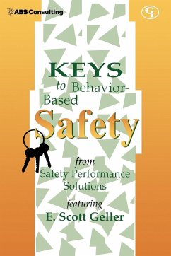Keys to Behavior-Based Safety - Geller, E. Scott