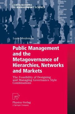 Public Management and the Metagovernance of Hierarchies, Networks and Markets - Meuleman, Louis