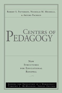 Centers of Pedagogy Educational Renewal - Patterson, Robert S; Michelli, Nicholas M; Pacheco, Arturo
