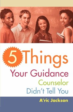 5 Things Your Guidance Counselor Didn't Tell You - Jackson, A'Ric